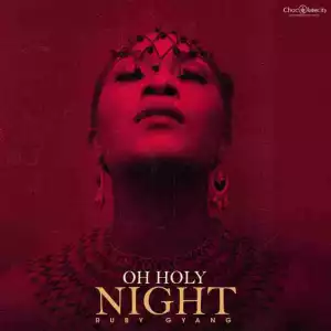 Ruby Gyang - Oh Holy Night